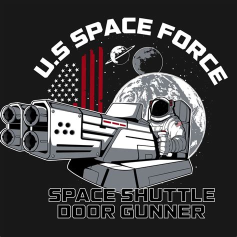 U.S. Space Force Space Shuttle Door Gunner | T-shirt contest