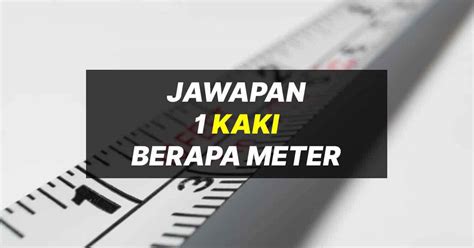 satu kaki berapa meter - Carl Watson