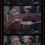 NEELIX AND CHAKOTAY, NEELIX COOKING, 3 PANEL Meme Generator - Imgflip