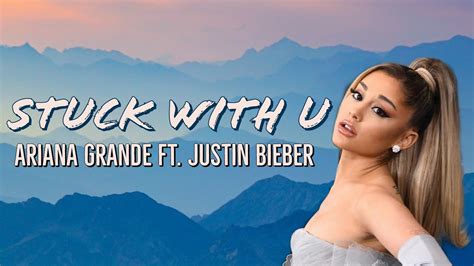 Stuck with U Lyrics | ARIANA GRANDE ft. JUSTIN BIEBER - YouTube