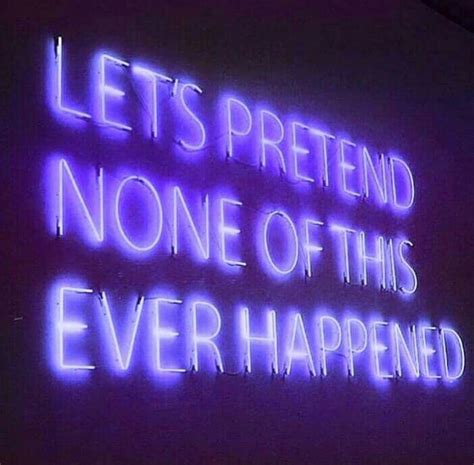 Me after getting drunk: | Neon signs quotes, Neon quotes, Neon signs