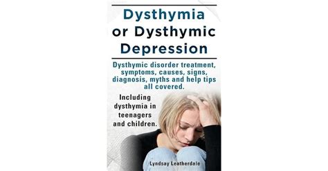 Dysthymia or dysthymic depression. Dysthymic disorder or dysthymia ...