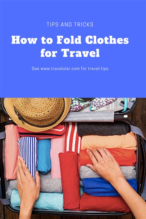 How to Fold Clothes for Travel - Travelular | Folding clothes, Travel ...