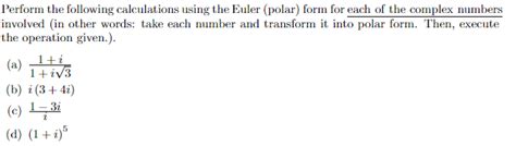 Solved Perform the following calculations using the Euler | Chegg.com