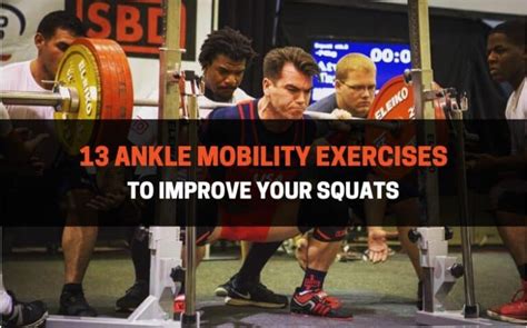 How To Increase Ankle Mobility For Squats: 13 Exercises ...