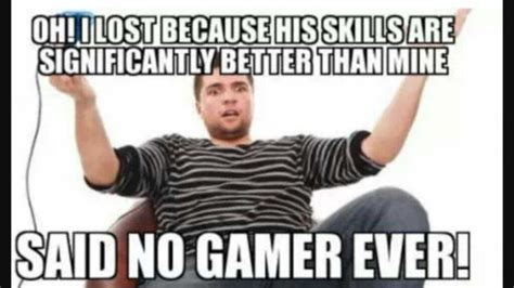 Gamer memes who will resume your gaming addiction well