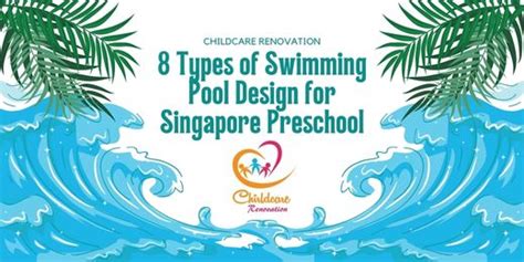 8 Types Of Swimming Pool Design For Singapore Preschool