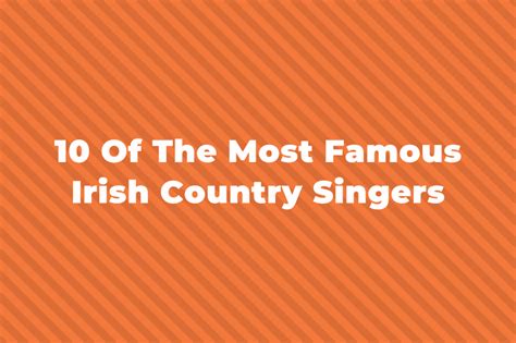 10 Of The Most Famous Irish Country Singers