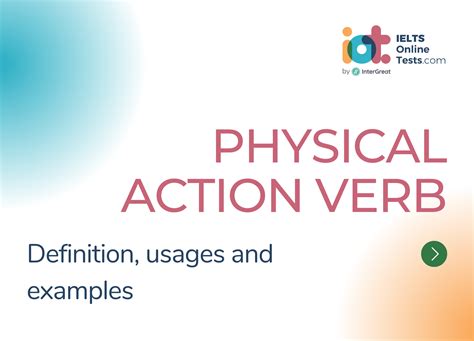 Physical action verb definition and examples | IELTS Online Tests