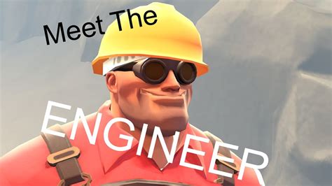 Meet The Engineer TF2 (Meme) - YouTube