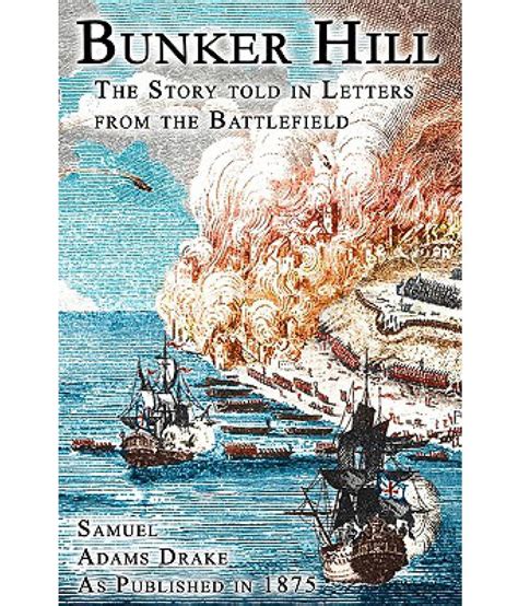 Bunker Hill: The Story Told in Letters from the Battlefield: Buy Bunker ...