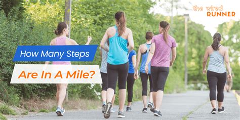 How Many Steps Are In A Mile? Convert Walking and Running Steps To ...