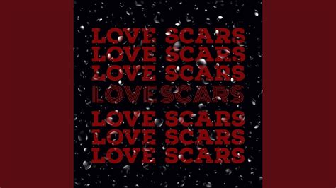 Love Scars - YouTube