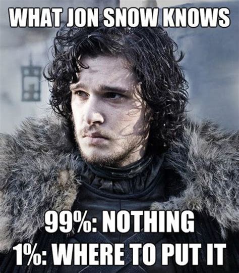 [Image - 773088] | You Know Nothing, Jon Snow | Know Your Meme