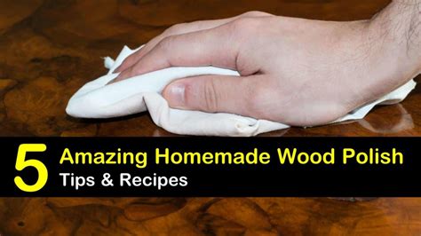 5 Amazingly Simple DIY Wood Polish & Conditioner Recipes