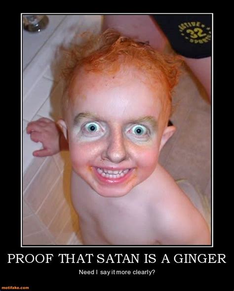 Satan MUST be a Ginger:D | Ginger jokes, Ginger humor, Ginger meme