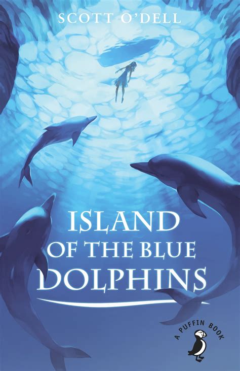 Island Of The Blue Dolphins by Scott O'Dell - Penguin Books Australia