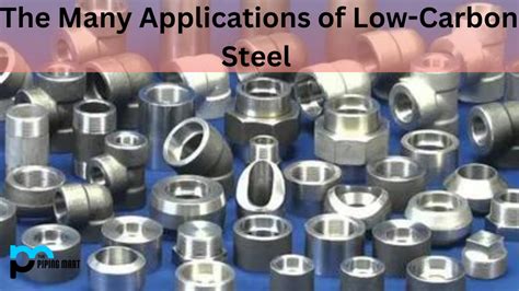 The Many Uses of Low-Carbon Steel