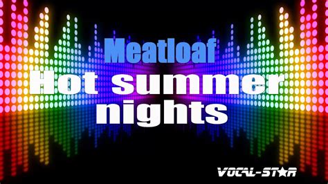 Meat Loaf - Hot Summer Nights | With Lyrics HD Vocal-Star Karaoke 4K ...