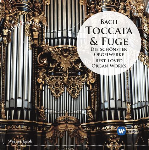 Bach: Toccata & Fuge - Best-loved Organ works | Warner Classics