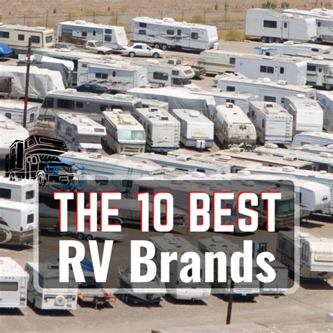 12 Best RV Brands Of 2024 (And How To Identify A Good Brand)