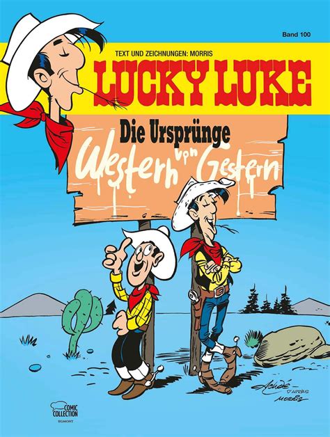 Morris: Lucky Luke 100: Die Ursprünge - Western von Gestern - Comic ...