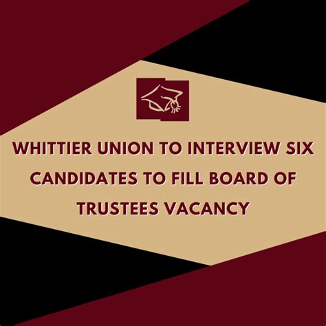 Whittier Union to Interview Six Candidates to Fill Board of Trustees ...