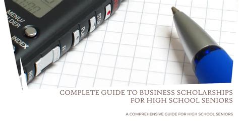 Complete Guide to Business Scholarships for High School Seniors