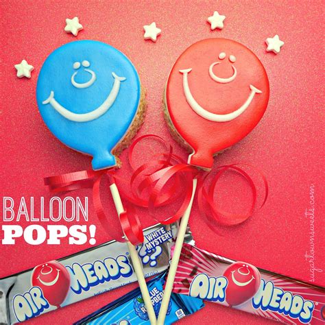 Sugartown Sweets: Airheads Balloon Pops!