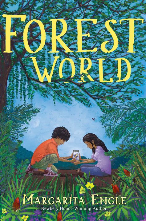 Forest World | Book by Margarita Engle | Official Publisher Page ...