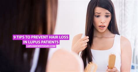 9 Tips to Prevent Hair Loss in Lupus Patients - Lupus News Today