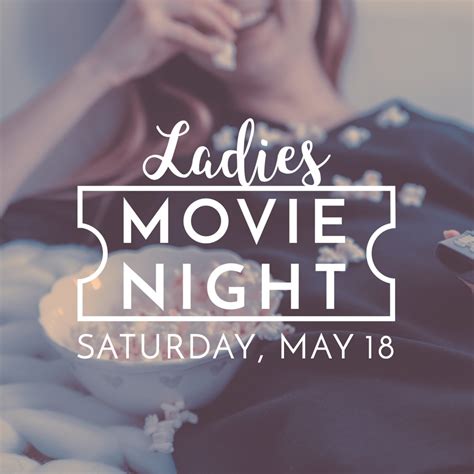 Ladies Movie Night — New Life Church in Cupertino