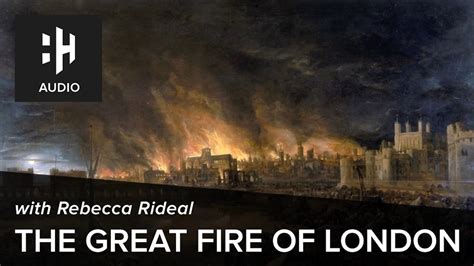 🎧 The Great Fire of London - History Hit