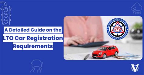 A Detailed Guide on the LTO Car Registration Requirements