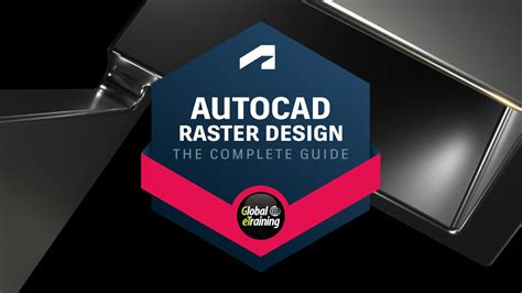 AutoCAD Raster Design The Complete Guide