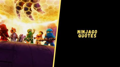 Top 30 Powerful Quotes From Ninjago Series For Inspiration