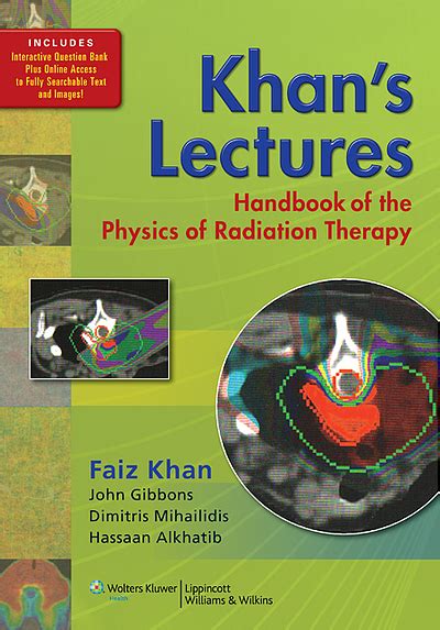 Khan's lectures : handbook of the physics of radiation therapy ...