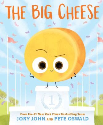 The Big Cheese by Jory John; Pete Oswald - FictionDB