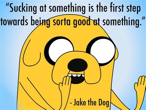 Jake The Dog Quotes