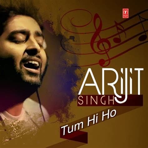 Arijit Singh - Tum Hi Ho - Mithoon, Arijit Singh - Download or Listen ...