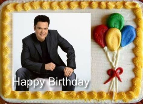 Pin by Michele Heady on Donny Osmond | Happy birthday, Birthday, Donny ...