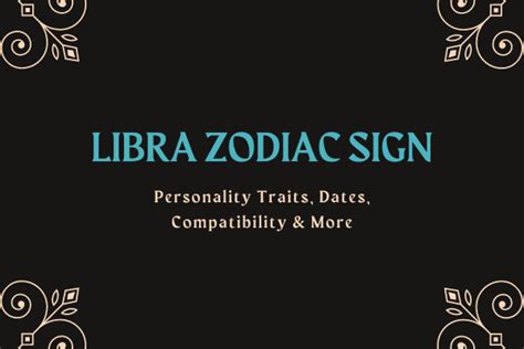 Libra Zodiac Sign: Personality Traits, Dates, Compatibility & More