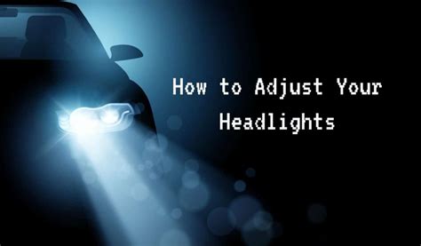 How to Adjust Your Headlights | Auto Repair Tucson AZ | Accurate ...