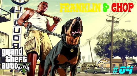 FRANKLIN AND CHOP \ GTA V GAMEPLAY #04 - YouTube