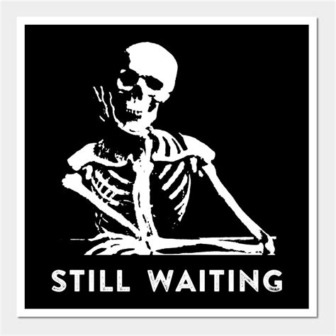 Still Waiting Meme by ballhard in 2022 | Waiting meme, Still waiting, Memes