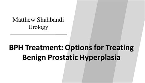 BPH Treatment: Options for Treating Benign Prostatic Hyperplasia | by ...