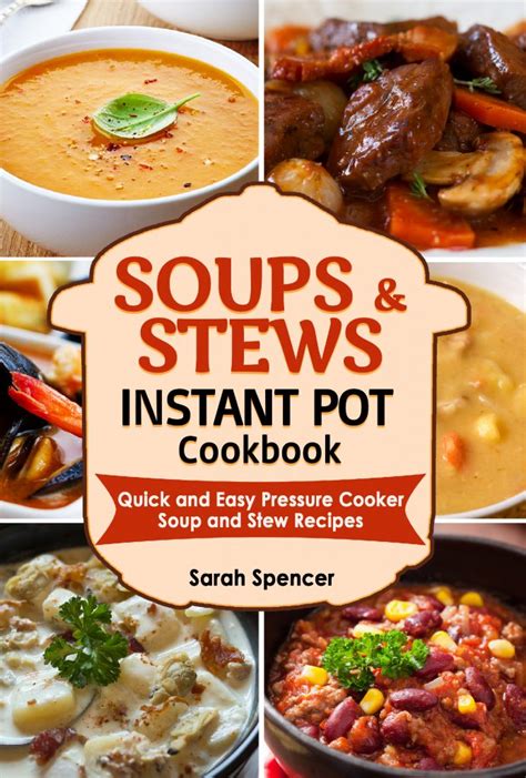 Soups and Stews Instant Pot Cookbook - The Cookbook Publisher