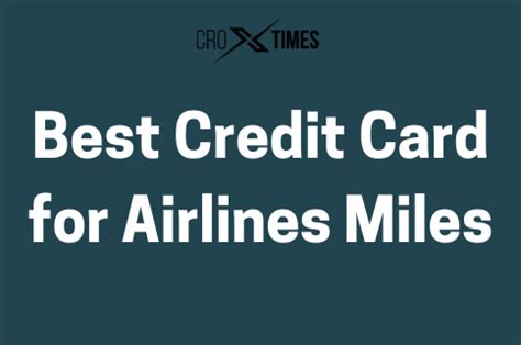 Best Credit Card for Airlines Miles - TheCroxTimes