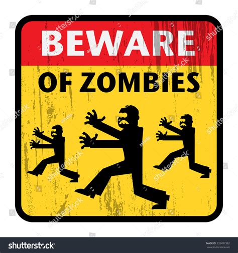 Beware Of Zombies Sign, Vector Illustration - 235497382 : Shutterstock