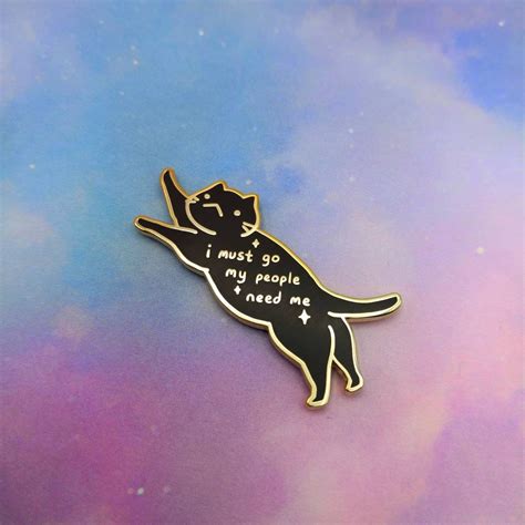 I Must Go My People Need Me Cat Enamel Pin - Etsy